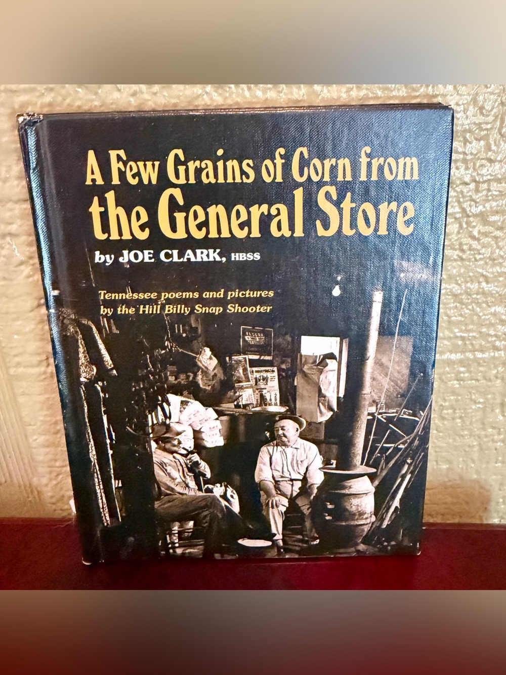A Few Grains of Corn from the General Store β Joe Clark β 1972 Hardcover